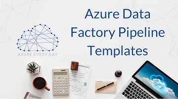 Azure Data Factory Pipeline Templates