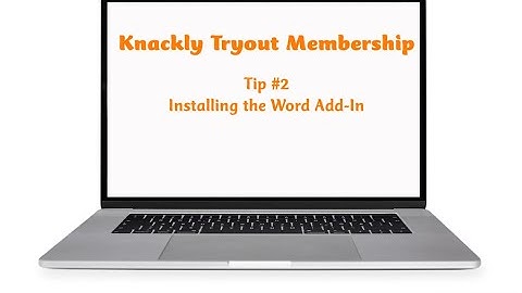 Knackly’s Tryout Training: Install Microsoft Word Add-in