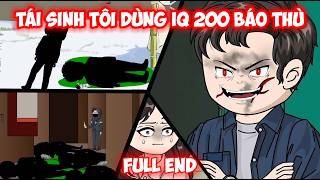 FULL END | Tôi Dùng IQ 200 Báo Thù Bằng Tai Nạn Liên Hoàn Tìm Em Gái | Nhã Vietsub