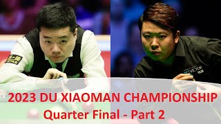 Ding Junhui [ 丁俊晖 ] vs Zhang Anda [ 张安达 ] - 2023 Du Xiaoman International Championship QF Last Part