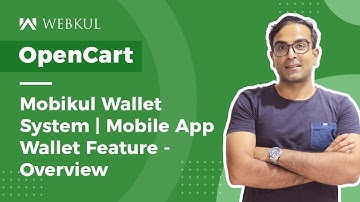 OpenCart Mobikul Wallet System for Mobile App - Overview
