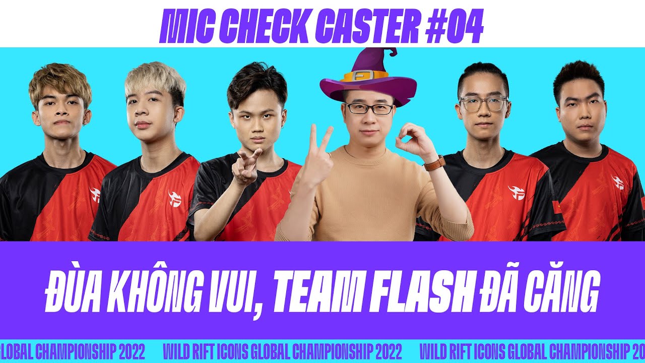 Mic Check Caster #04: Đùa không vui, Team Flash đã căng tại vòng bảng ICONS 2022