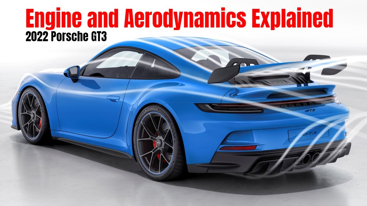 New 2022 Porsche 911 GT3 Engine and Aerodynamics Explained - YouTube