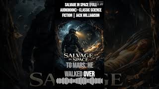 Salvage in Space (Full Audiobook) - Classic Science Fiction | Jack Williamson | Free Audiobook...