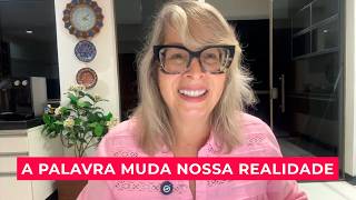 A palavra muda a nossa realidade