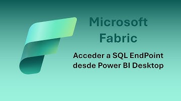 👉 Cómo Acceder a Tablas de un SQL EndPoint desde Power BI Utilizando una Cadena de Conexión