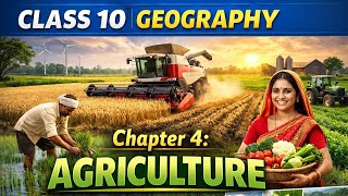Geography Class 10 Chapter 4 Agriculture Its Make Study Easy