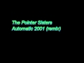 The Pointer Sisters - Automatic 2001 (remix)