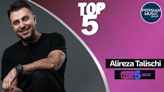 Alireza Talischi - Top 5 Songs ( علیرضا طلیسچی - پنج تا از بهترین آهنگ ها )