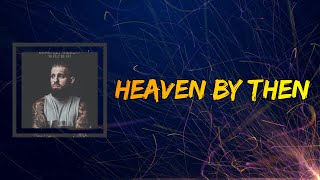 Brantley Gilbert & Blake Shelton - Heaven By Then (Lyrics)