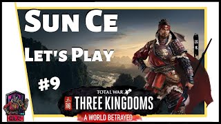 STRATEGISTS GALORE - Total War: Three Kingdoms - A World Betrayed - Sun Ce Let’s Play #9