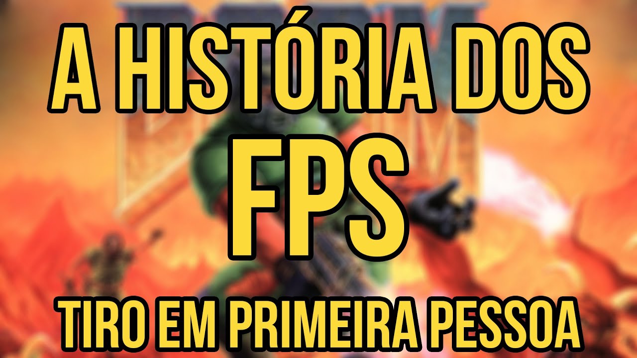 A história dos FPS (Tiro em Primeira Pessoa) 