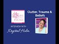 Krystal Holm - Clutter, Trauma &amp; Beliefs | Live. Love. Engage.