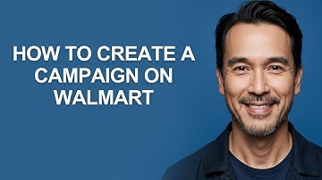 How to Create a Campaign on Walmart - KevinHowTo
