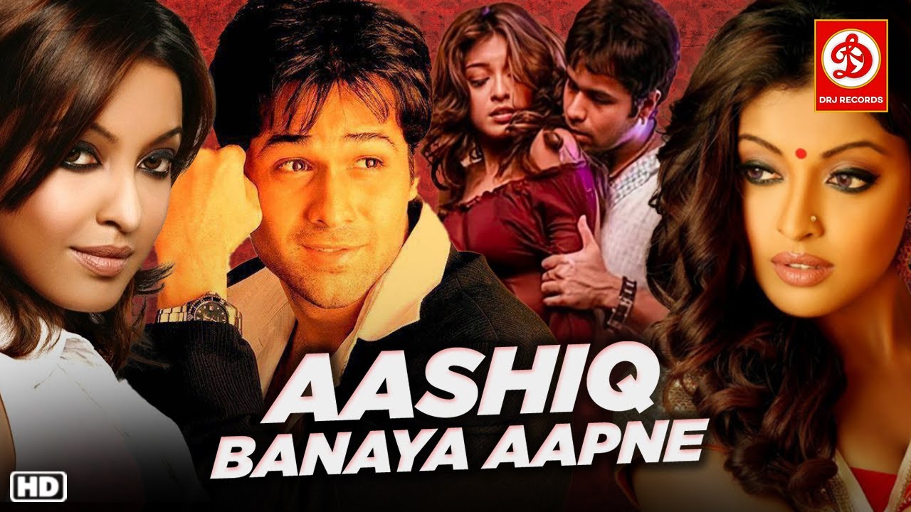 Aashiq Banaya Aapne Full Hindi Movie | Emraan Hashmi | Tanushree Dutta -  YouTube