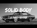 Solid Body (slowed+reverb)–Ajay Hooda Mp3 Song