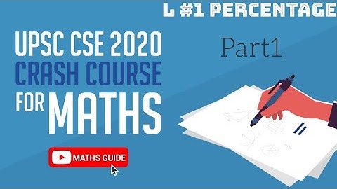 L1 Percentage Part1 | UPSC Prelims 2020 | GS Paper 2 | CSAT | Maths Crash Course | UPSC-CSE 2020