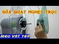 Sửa quạt NGHẸT TRỤC BÓ BẠC - How to fix the electric fan choke shaft