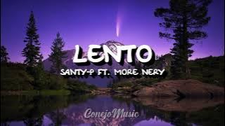 Lento - Santy-P ft. More Nery [Letra]