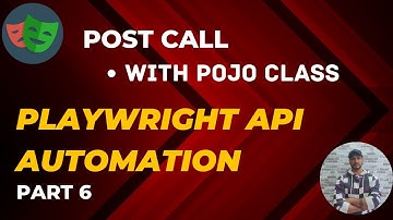 Part 6 - POST CALL with POJO Class || Playwright Java API Automation