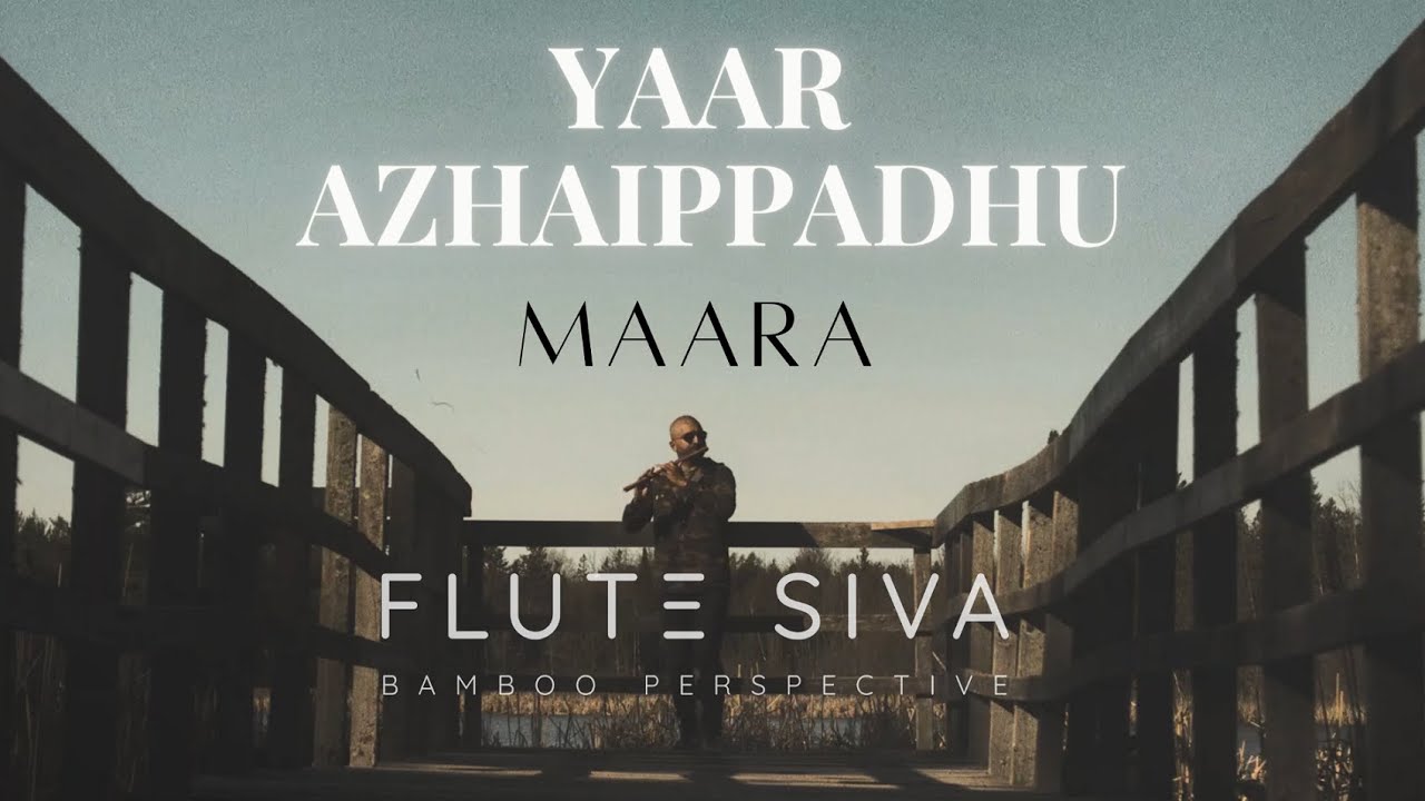 Yaar Azhaippadhu  Maara  Flute Instrumental by Flute Siva  Ghibran  Sid Sriram  Madhavan
