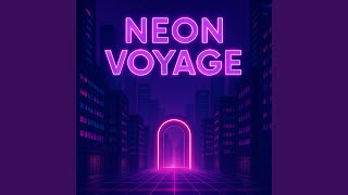 Neon Voyage
