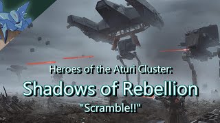 HotAC: Shadows of Rebellion pt 5 "Scramble!"