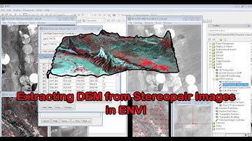 Extracting DEM from Stereo Pair Images using the ENVI 5.3