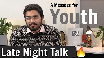 One Rule to Succeed in Life | A message for Youth|  Late night Talk