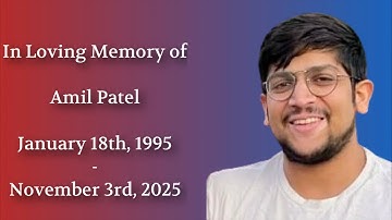 In Loving Memory of Amil Patel on Thurs. Nov. 6, 2025, 12:30 - 2:30 pm EST (11:00 pm to 1:00 am IST)