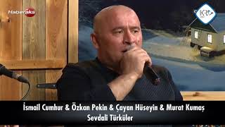 İsmail Cumhur & Özkan Pekin & Çayan Hüseyin & Murat Kumaş - Sevdalı Türküler Resimi