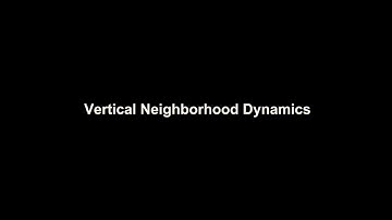 Vertical NeighborhoodDynamics (Digital Media Major Undergraduate Program)
