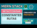 MERN Stack 12 Constantes para rutas Mongo DB Express React JS Node