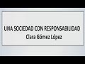 Una sociedad con responsabilidad - Diamante Clara Gómez López