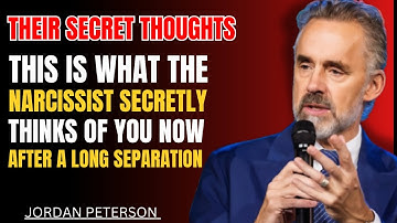 This Is What the Narcissist Secretly Thinks of You Now – After a Long Separation | Jordan Peterson