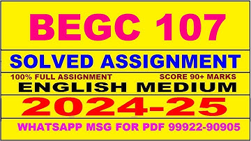 begc 107 solved assignment 2024-25 | begc 107 solved assignment in english 2025 | begc 107 2024-25