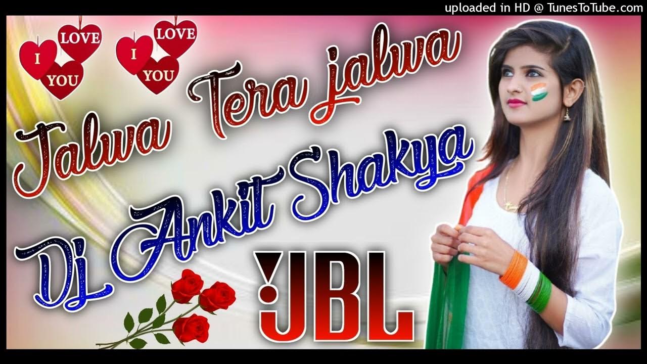 Jalwa Tera Jalwa Jalwa Dj Remix Song ️ Desh Bhakti Song 💞 Dj Bhole Song