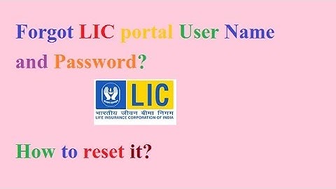 LIC User ID Password forgot? Regenerate process .