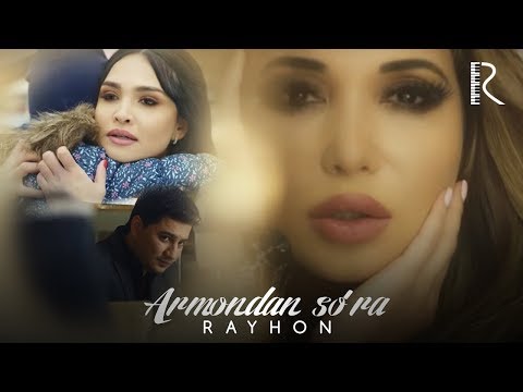 Rayhon - Armondan so'ra | Райхон - Армондан сура