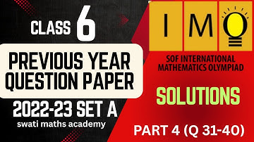 IMO Class 6 | 2022–23 Set A Part 4 | Olympiad Maths Paper Solved
