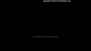 Hindi Marathi Mashup Remix Thumb