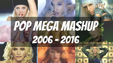 The Evolution of Pop | Mega Mashup 2006 - 2016 (114 songs)
