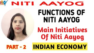Niti Aayog | Functions and Initiatives | Part-2