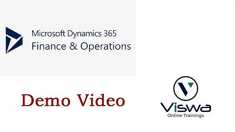 Microsoft Dynamics 365 Finance and Operations Demo Video By VISWA Online Trainings
