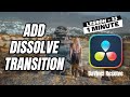 How to add a Dissolve Transition in DaVinci Resolve - Lesson 33 DaVinci Resolve Tutorial