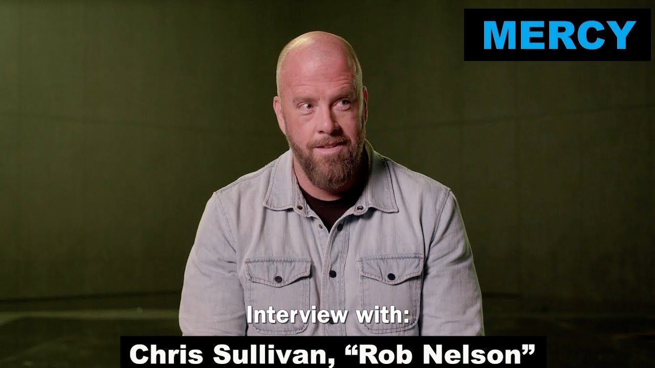"Mercy" Interview  with Chris Sullivan "Rob Nelson"