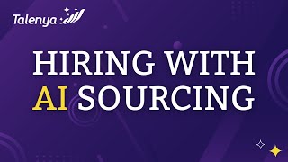 Talenya | Building a Hiring Plan That Includes AI Sourcing | Automatic Sourcing & Engagement