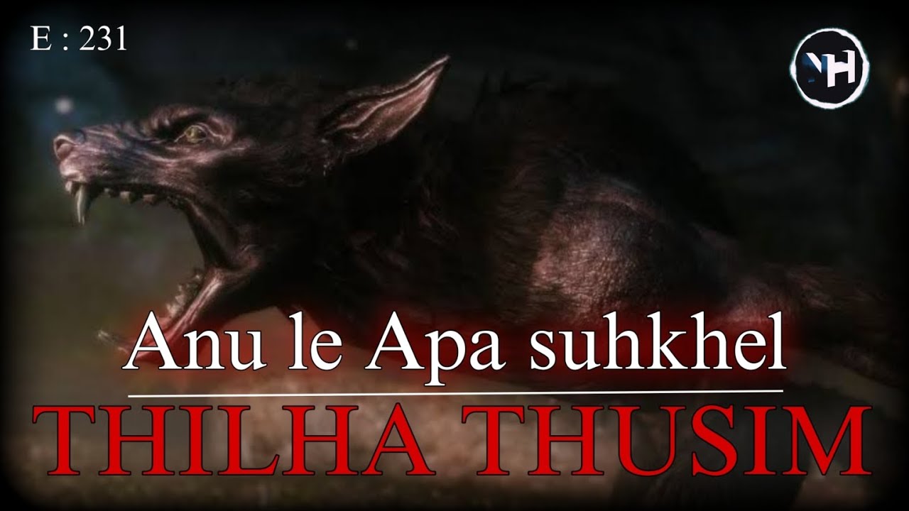 ANU LE APA SUHKHEL || THILHA THUSIM || Nick Hangshing