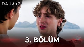 Daha 17 | 3. Bölüm | HD Review 