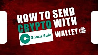How to Send Crypto with Gnosis Multisig | Send from Multisig Wallet
